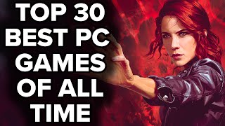 Top 30 BEST PC GAMES OF ALL TIME  2023 Edition [upl. by Nevs822]