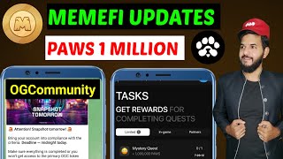 Memefi update Ogcommunity snapshot coming soon PAWS Community 1 million PAWS Points Tapcoins [upl. by Catton]