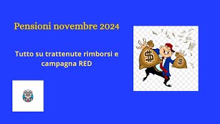 Pensioni novembre 2024 tutto su trattenute rimborsi e campagna RED [upl. by Tiny]