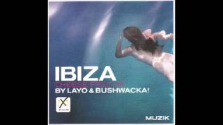 Layo amp Bushwacka  Ibiza Cheese Free Mix [upl. by Goddord]