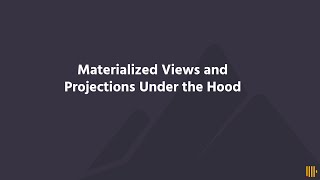 Materialized Views and Projections Under the Hood [upl. by Fotina886]