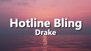 Drake  Hotline Bling Lyrics [upl. by Anwahsit883]