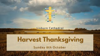 Harvest Thanksgiving Service from Lisburn Cathedral on 8 October 2023 [upl. by Elokkin]