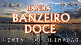 BANDA BANZEIRO DOCE  TRÊS BEIRADÃO EM SEGUIDA  eletroritmo [upl. by Ahsat]