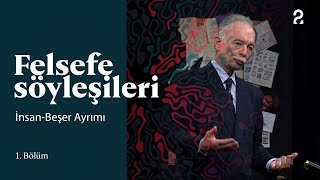 Teoman Duralı ile Felsefe Söyleşileri  Evrim Beşer ve İnsan  1 Bölüm trt2 [upl. by Adamec]