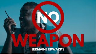 JERMAINE EDWARDSNO WEAPON OFFICIAL VIDEO [upl. by Lorraine424]