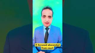 If accused Absconded from court shorts iqballawservices [upl. by Nomaj]