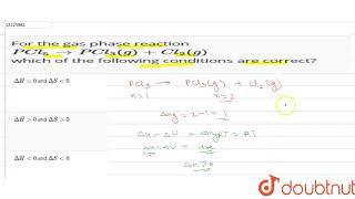 For the gas phase reaction PCl5rarrPCl3gCl2g which of the following [upl. by Suoirrad937]