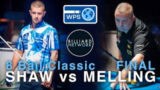 FINALS  8 Ball Classic  Jayson SHAW vs Chris MELLING  World Pool Series [upl. by Dnivra]