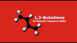 13Butadiene amp Potential Exposure Risks [upl. by Martynne]