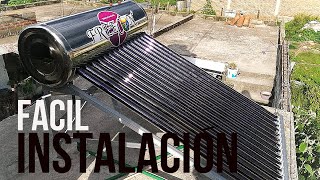 ¿Cómo instalar un CALENTADOR SOLAR  Fácil y Rápido [upl. by Lativa145]