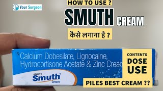 Smuth cream  How to use  Contents  best piles cream in India  How to apply smuth ointment [upl. by Milo]