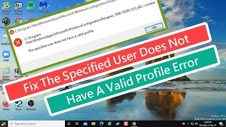 Fix The Specified User Does Not Have A Valid Profile Error [upl. by Anastasia]