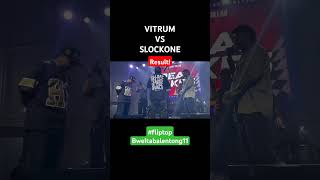 VITRUM VS SLOCKONE RESULT FLIPTOP BWELTABALENTONG11 [upl. by Alaikim]