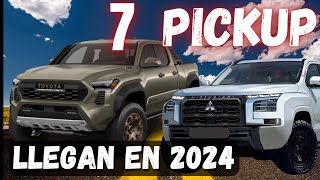 7 Pickup que llegan en 2024 [upl. by Ramu]