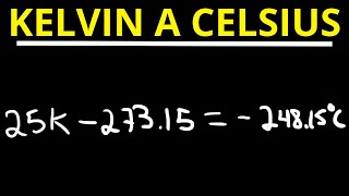 Cómo Convertir Kelvin a Celsius Fácilmente Guía Completa para Conversiones de Temperatura [upl. by Dressel]