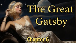 The Great Gatsby  Chapter 6  Full Audiobook [upl. by Nella]