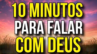 10 MINUTOS DE ORAÇÃO E MEDITAÇÃO PARA FALAR COM DEUS [upl. by Rico]