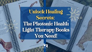 Unlock Healing Secrets The Photonic Health Light Therapy Books You Need [upl. by Merril]