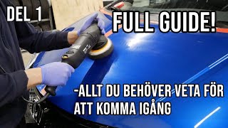 SÅ POLERAR DU BILEN  Del 1 Teori amp Förberedelser [upl. by Bouldon]