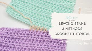 3 EASY methods for JOINING crochet  Sewing crochet SEAMS [upl. by Yrrok]