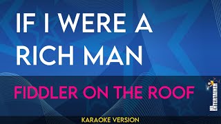 If I Were A Rich Man  Fiddler On The Roof KARAOKE [upl. by Aztilay248]