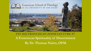 A Franciscan Spirituality of Discernment  Dr Thomas Nairn OFM [upl. by Klecka]