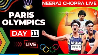 🔴Day 11 Paris Olympics 2024 live  Neeraj Chopra live  Neeraj Chopra Javelin Throw LIVE [upl. by Ahsiniuq]