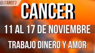 CANCER HORÓSCOPO SEMANAL 11 AL 17 DE NOVIEMBRE 2024 [upl. by Seale]