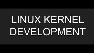 How to start LINUX Kernel Development [upl. by Yebloc707]