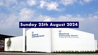 Waterfront Community Church Swansea  25th August 2024 [upl. by Roots]