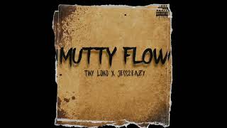 Mutty Flow Tiny Loko Jess2Eazy [upl. by Kent]