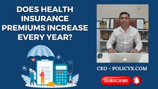 Does Health Insurance Premium Increase Every Year [upl. by Doniv672]