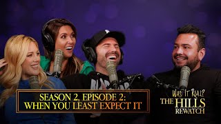 When You Least Expect It  Was it Real The Hills Rewatch Podcast [upl. by Alorac]