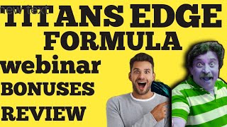 Titans edge formula review ll Titan edge 5 days master class ll Titan edge bonuses ll Titan edge ots [upl. by Oirelav]