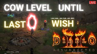 D2R  COW LEVEL UNTIL LAST WISH DAY 1 [upl. by Olney]