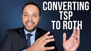 Converting Thrift Savings Plan TSP to Roth IRA [upl. by Flinn]