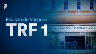 Revisão de Véspera TRF 1 [upl. by Hanimay]