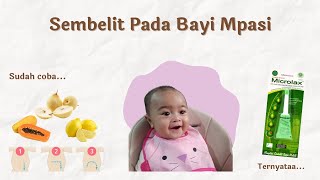 PENYEBAB SEMBELIT PADA BAYI MPASI  6 HARI TIDAK POOP [upl. by Eelrak]