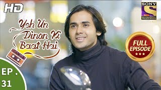 Yeh Un Dinon Ki Baat Hai  ये उन दिनों की बात है  Ep 31  Full Episode  17th October 2017 [upl. by Anial]