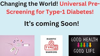 quotUniversal PreScreening for Type1 Diabetes A Game Changerquot [upl. by Trish]