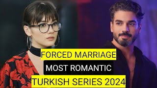 Top 10 Forced Marriage Most Romantic Turkish Drama Series 2024 [upl. by Eliza]