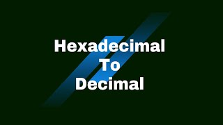 How To Convert Hexadecimal to Decimal [upl. by Ayotel]