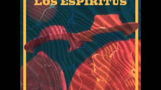 Los Espiritus  Los Espiritus Full Album [upl. by Emor]