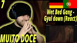 Wet Bed Gang  Gyal down React I Filho de Emigrantes reage a Rap PT T2E50 [upl. by Eicarg667]