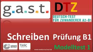 G A S T DTZ B1 Schreiben Prüfungen B1 Neu 2024 Modellsatz 1 NEU 2024 Mit Lösung [upl. by Yud361]