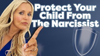 How To Protect Your Child From A Narcissistic Parent [upl. by Yebloc]