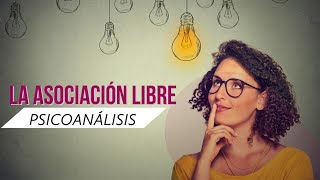 La Asociación Libre El Método Terapéutico del Psicoanálisis [upl. by Ahsiki]