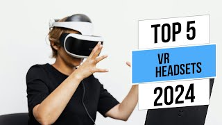 Best 5 Top VR Headsets of 2024 [upl. by Stanton5]