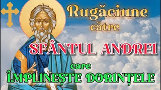 Rugaciune catre Sfantul Apostol Andrei pentru implinirea dorintelor si iertarea pacatelor [upl. by Lenad]